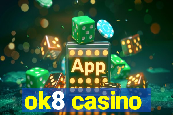 ok8 casino